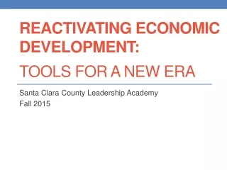 Reactivating Economic Development: Tools FOR A NEW ERA