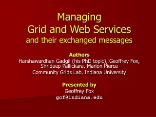 Managing Grid and Web Services and their exchanged messages