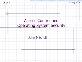 Access Control and  Operating System Security