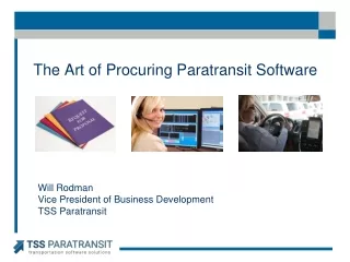 Will Rodman Vice President of Business Development TSS Paratransit