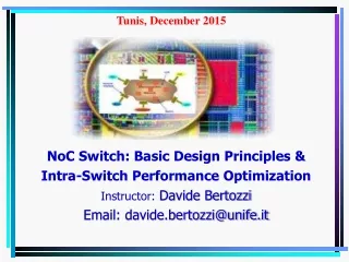 NoC  Switch: Basic Design  Principles  &amp; Intra-Switch Performance  Optimization