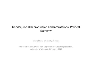Gender, Social Reproduction and International Political Economy