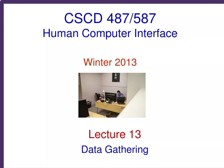 cscd 487 587 human computer interface winter 2013