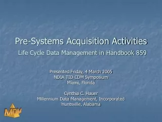 Pre-Systems Acquisition Activities  Life Cycle Data Management in Handbook 859