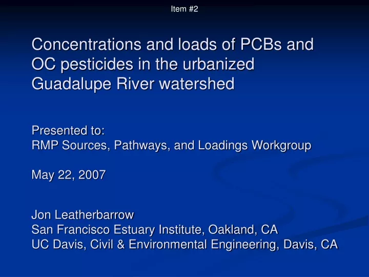concentrations and loads of pcbs and oc pesticides in the urbanized guadalupe river watershed