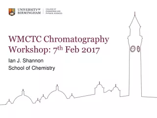 WMCTC Chromatography Workshop: 7 th  Feb 2017