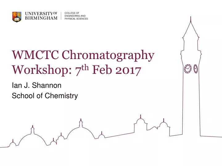 wmctc chromatography workshop 7 th feb 2017