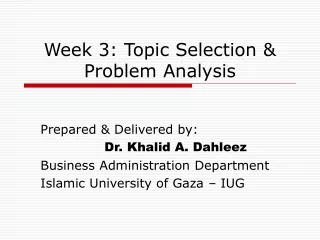 Week 3: Topic Selection &amp; Problem Analysis