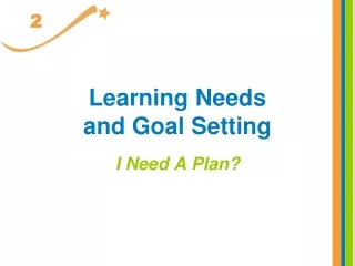 Learning Needs  and Goal Setting