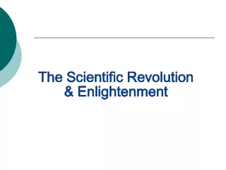 The Scientific Revolution  &amp; Enlightenment