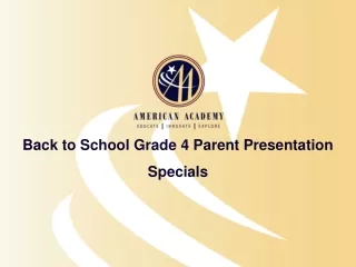 Back to School Grade 4 Parent Presentation Specials