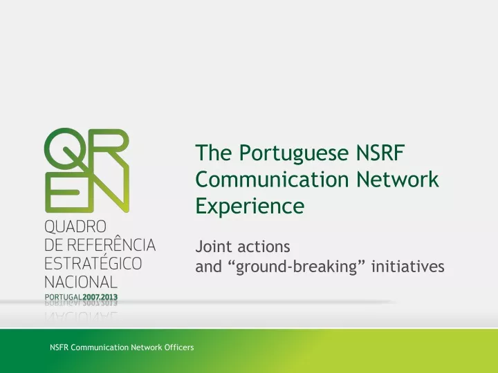 the portuguese nsrf communication network experience