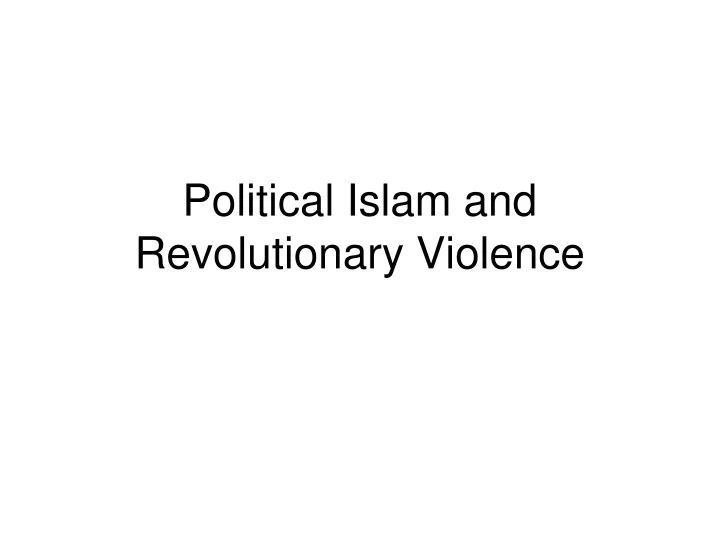 political islam and revolutionary violence