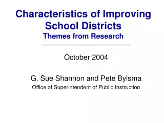 Characteristics of Improving School Districts  Themes from Research