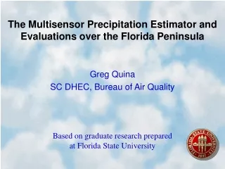 The Multisensor Precipitation Estimator and Evaluations over the Florida Peninsula
