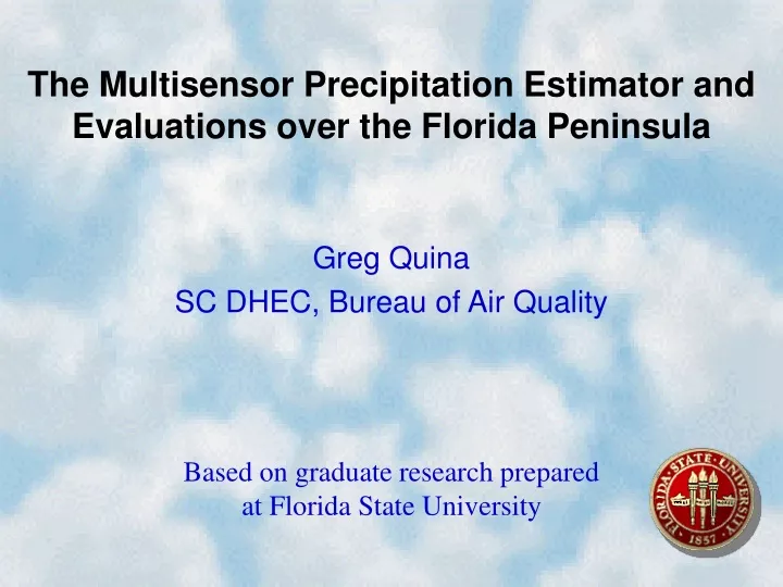 the multisensor precipitation estimator and evaluations over the florida peninsula