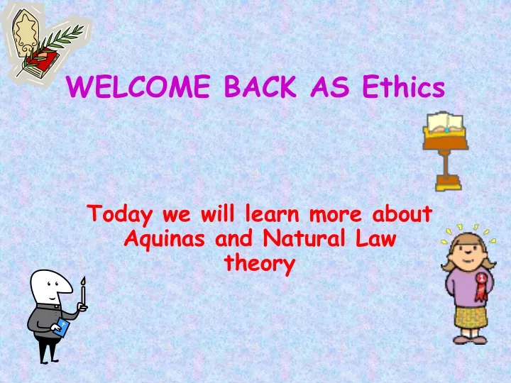 welcome back as ethics