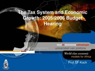 The Tax System and Economic Growth: 2005/2006 Budget Hearing