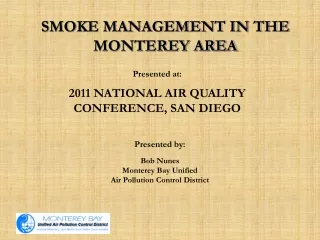SMOKE MANAGEMENT IN THE MONTEREY AREA