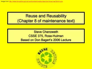 Reuse and Reusability (Chapter 8 of maintenance text)