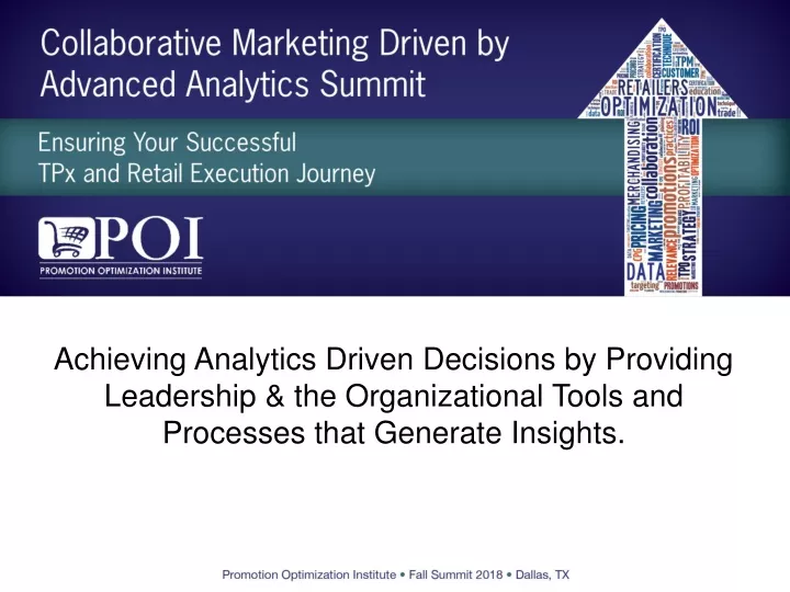 achieving analytics driven decisions by providing