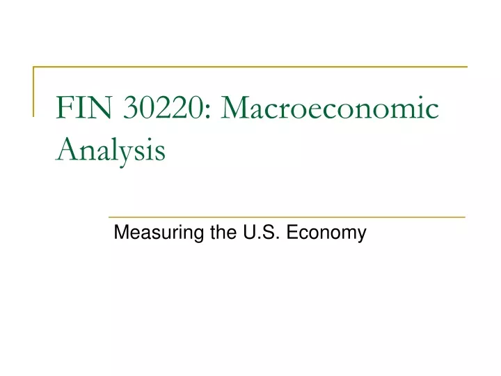 fin 30220 macroeconomic analysis