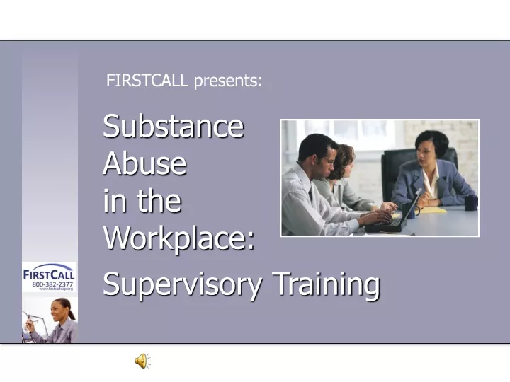 substance abuse in the workplace supervisory training
