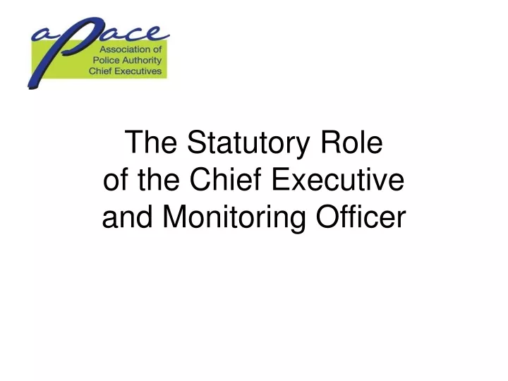 the statutory role of the chief executive and monitoring officer