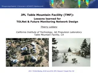 JPL Table Mountain Facility (TMF): Lessons learned for TOLNet &amp; Future Monitoring Network Design