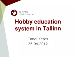 Hobby education  system in Tallinn