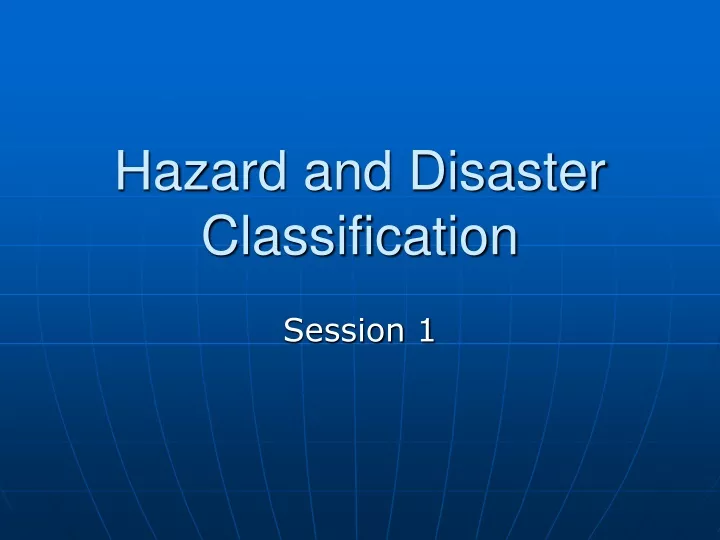 hazard and disaster classification