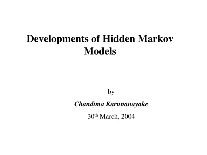 developments of hidden markov models