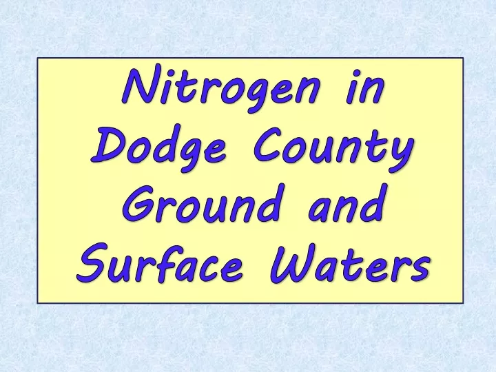 nitrogen in dodge county ground and surface waters