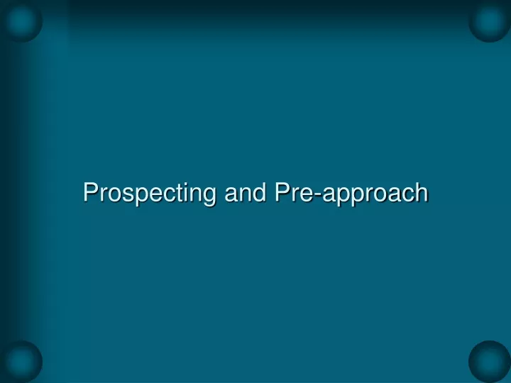 prospecting and pre approach