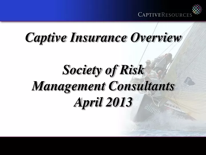 captive insurance overview society of risk