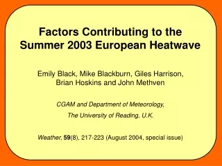 Factors Contributing to the  Summer 2003 European Heatwave