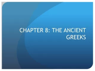 CHAPTER 8: THE ANCIENT GREEKS