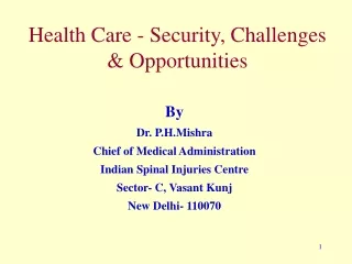 Health Care - Security, Challenges &amp; Opportunities