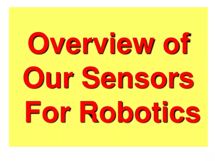 overview of our sensors for robotics