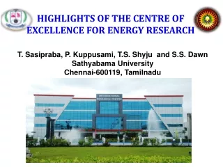 HIGHLIGHTS OF THE CENTRE OF EXCELLENCE FOR ENERGY RESEARCH