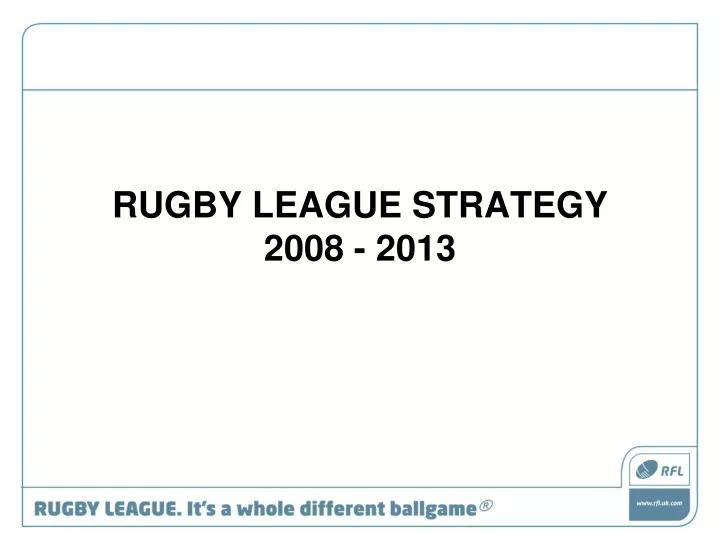 rugby league strategy 2008 2013