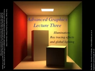 Advanced Graphics Lecture Three