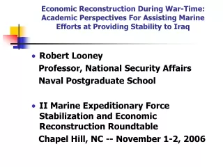 Robert Looney    Professor, National Security Affairs    Naval Postgraduate School