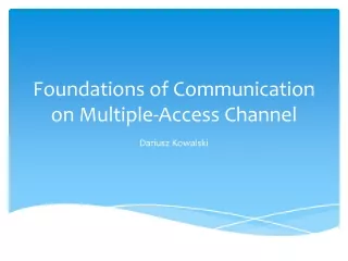 Foundations of Communication on Multiple-Access Channel