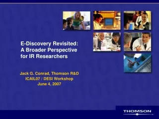 E-Discovery Revisited: A  Broader Perspective  for IR Researchers
