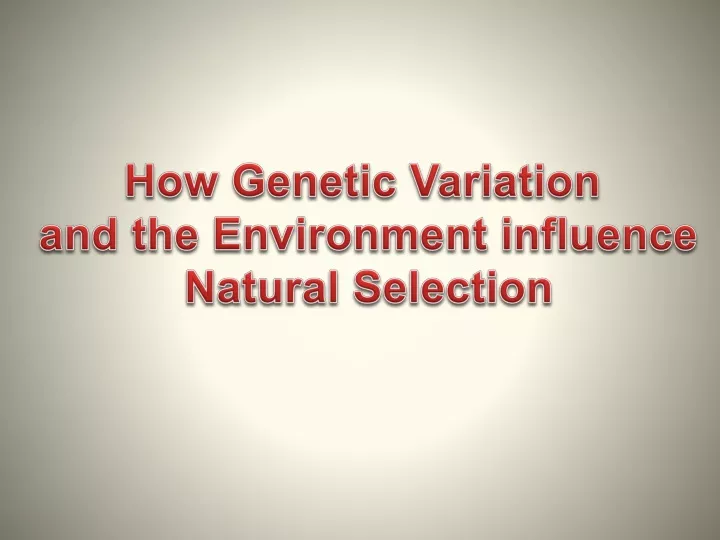 how genetic variation and the environment