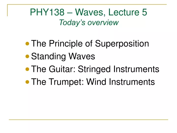 phy138 waves lecture 5 today s overview