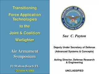 Transitioning  Force Application Technologies   to the  Joint &amp; Coalition  Warfighter