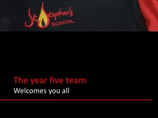 The year five team Welcomes you all