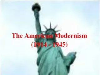 The American Modernism (1914 - 1945)